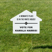 A WOMAN'S PLACE IS IN...