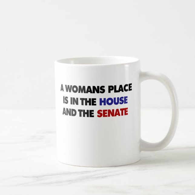 A womans place is in the house and in the senate coffee mug (Right)