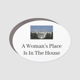 A Woman's Place is in the White House 2024 Button Car Magnet