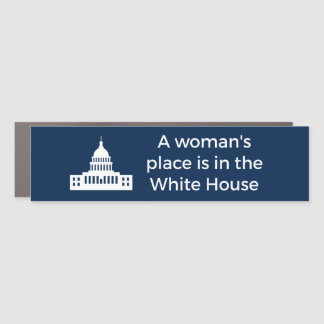 A Woman's Place Is in the White House Car Magnet