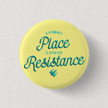 A Woman's Place is with the Resistance!