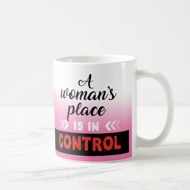 A woman's place, trendy coffee Mug. Mug (Right)