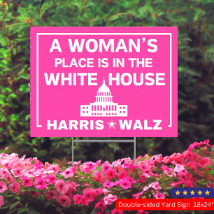 A woman's place's white house Feminist harris sign