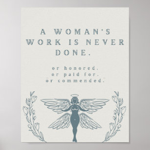 A Woman's Work is Never Done Feminist Poster Print