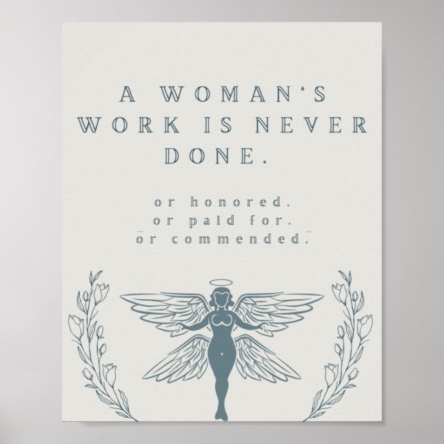A Woman's Work is Never Done Feminist Poster Print (Front)