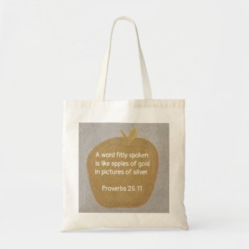 A Word Fitly Spoken  Gold Apple Tote Bags by Cherylsart at Zazzle