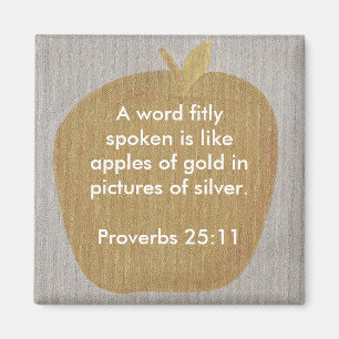 A word fitly spoken is like Apples of gold magnets