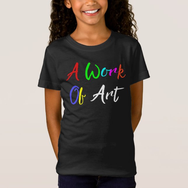 “A Work of Art” T-Shirt (Front)