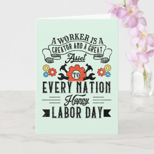 A Worker Is A Great Asset Happy Labor Day Card
