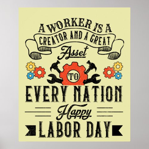 A Worker Is A Great Asset Happy Labor Day Poster