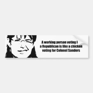 A working person voting for a Republican is like a Bumper Sticker