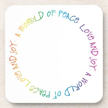 A World Of Peace  Love  And Joy Beverage Coaster by ArtDivination at Zazzle