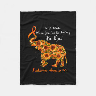 A World Where You Can Be Anything Be Kind Leukemia Fleece Blanket