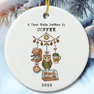 A year Made Better By Coffee Christmas Holiday Ceramic Ornament