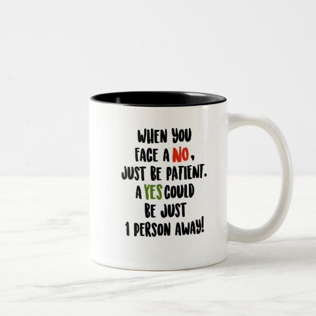 A YES could be just 1 person away! Two-Tone Coffee Mug (Right)