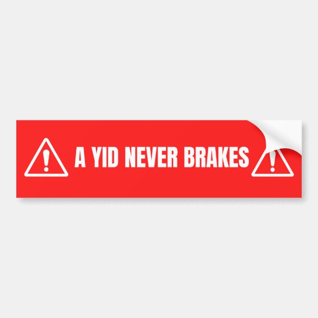 A YID NEVER BRAKES BUMPER STICKER (Front)