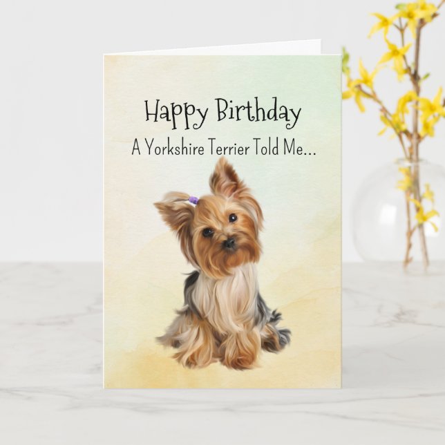 A Yorkie Personality Birthday Fun Animal Card (Yellow Flower)