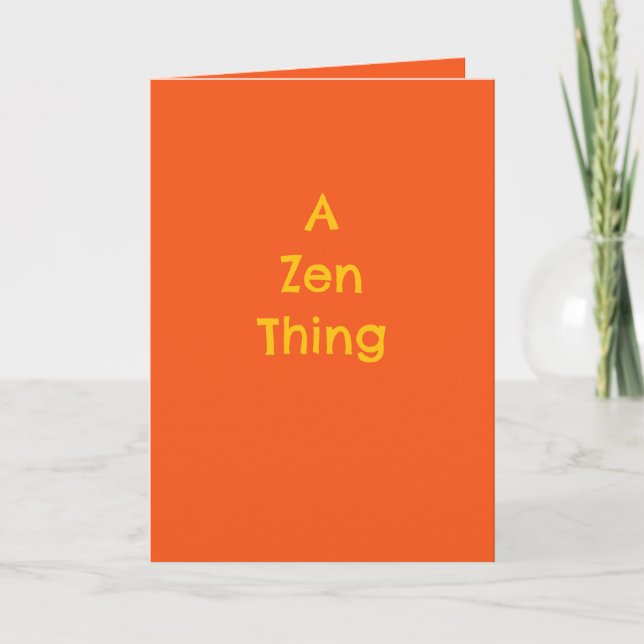 "A Zen Thing", humor, philosophy, irony, gift Card (Front)