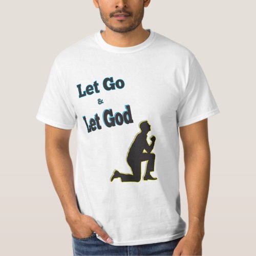 AA Blue Man Praying Kneeling Let Go Let God T_Shirt