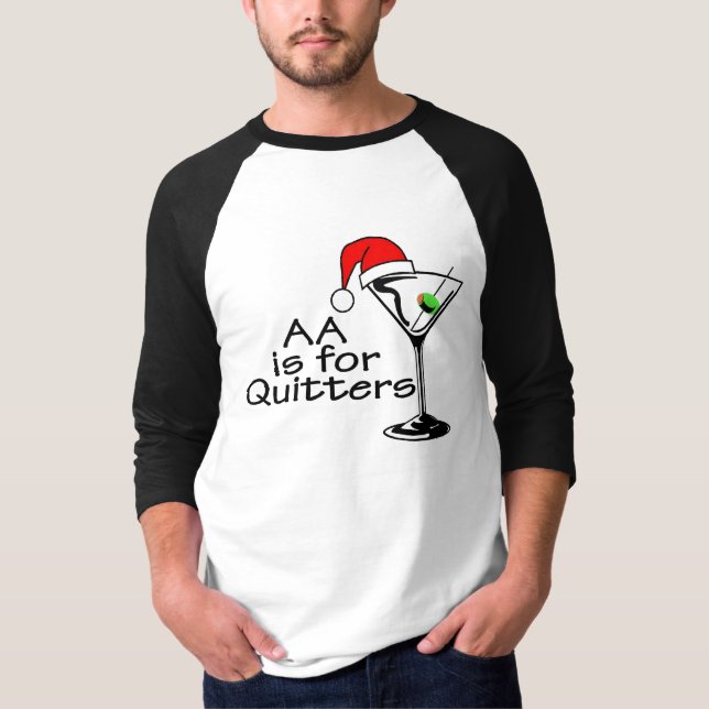 AA Is For Quitters Christmas Martini T-Shirt (Front)