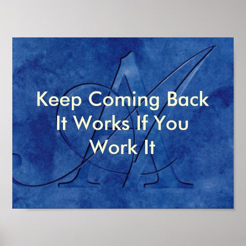 AA Keep Coming Back It Works If You Work it Poste Poster
