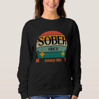 AA NA Celebrate Sobriety Since January 2015 Sober  Sweatshirt