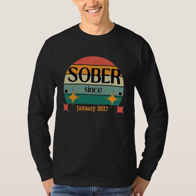 AA NA Celebrate Sobriety Since January 2017 Sober  T-Shirt (Front)