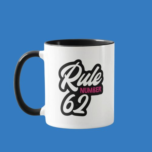 AA Rule 62 Encouragement Slogan Coffee or Tea Mug