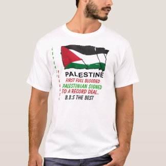 aaa, First Full Blooded , Palestinian Signed , ... T-Shirt