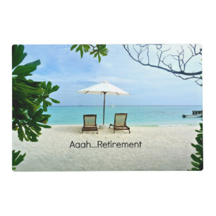 Aaah...Retirement, a day at the beach Placemat