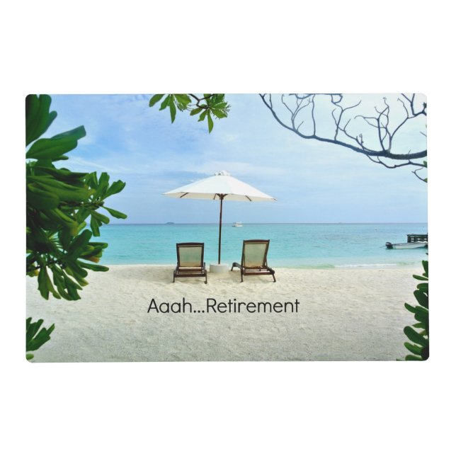 Aaah...Retirement, a day at the beach Placemat (Front)