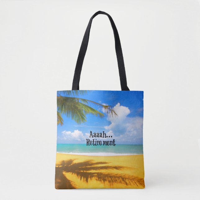 Aaah...retirement and relaxation tote bag (Front)