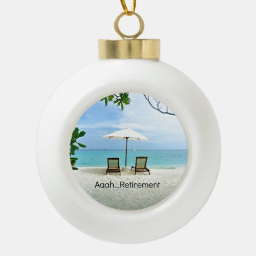 AaahRetirement  Ceramic Ball Christmas Ornament