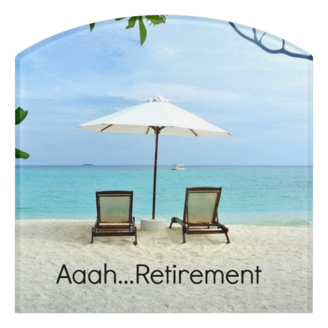 Aaah... retirement door sign (Contour Front)