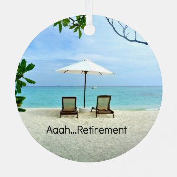 Aaah...retirement Metal Ornament by RetirementGiftStore at Zazzle