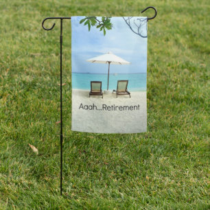 Aaah... retirement, popular design, garden flag