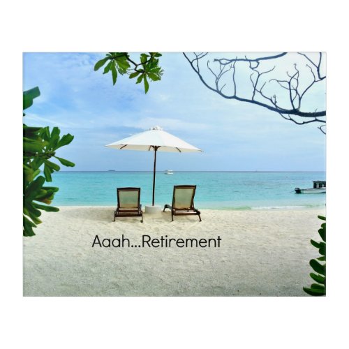 Aaahretirement Relaxing at the Beach Acrylic Print