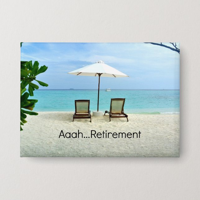 Aaah retirement...relaxing at the beach, button (Front)