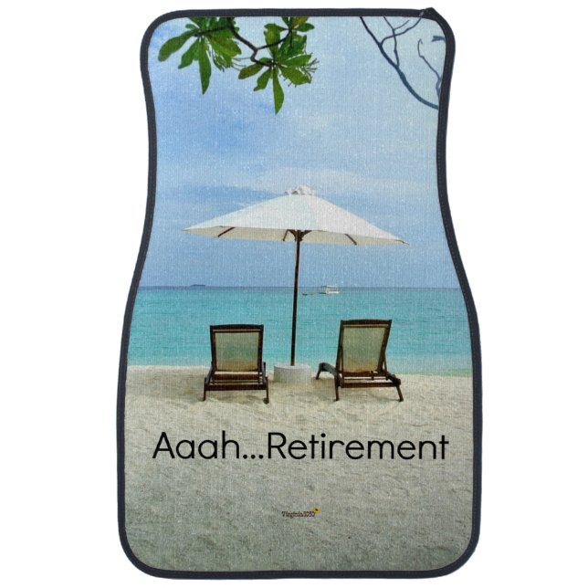 Aaah...retirement, relaxing at the beach car floor mat (Front)