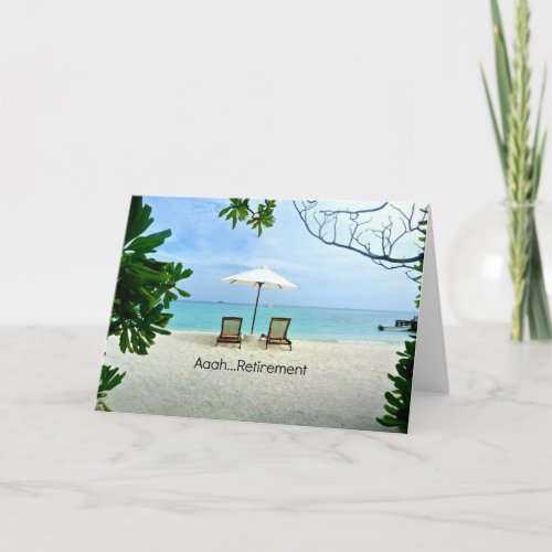 Aaah retirement relaxing at the beach card