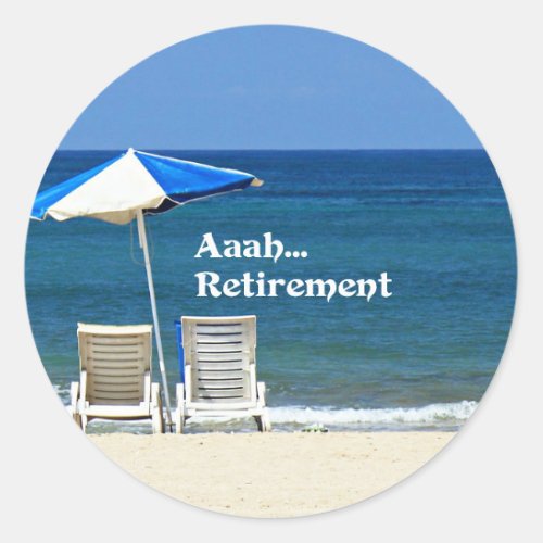 AaahRetirement Relaxing at the Beach Classic Round Sticker