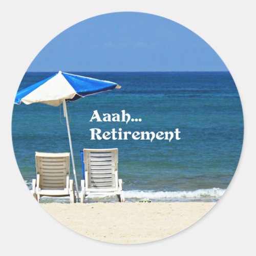 AaahRetirement Relaxing at the Beach Classic Round Sticker