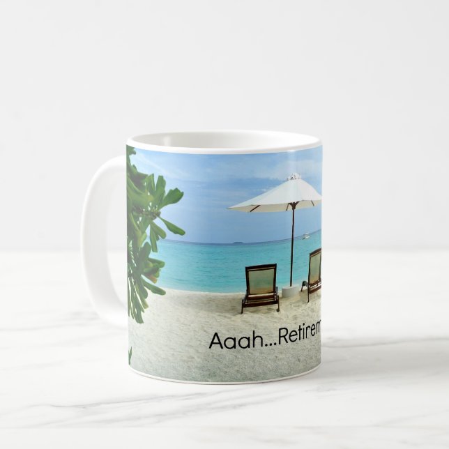 Aaah...retirement, Relaxing at the Beach Coffee Mug (Front Left)