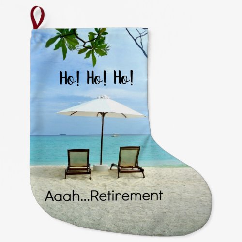 Aaah...retirement, Relaxing at the Beach Large Christmas Stocking