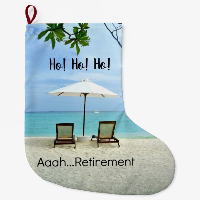 Aaah...retirement, Relaxing at the Beach Large Christmas Stocking (Front)
