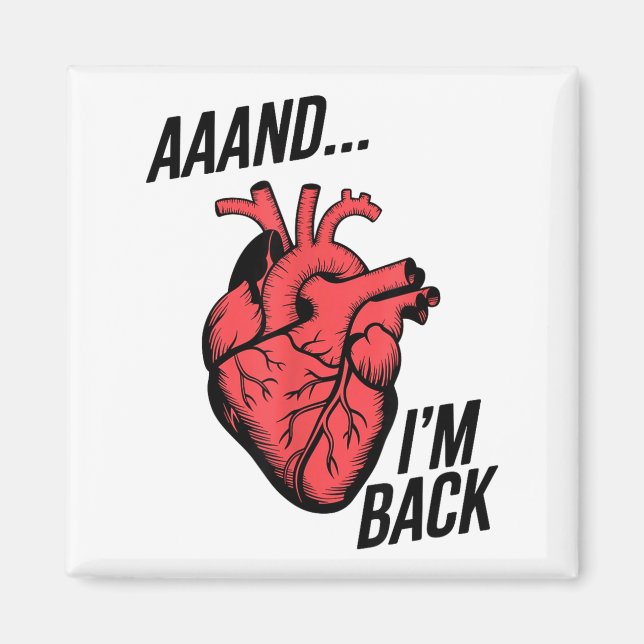 Aaand Im Back Open Heart Surgery, Heart Surgery Su Magnet (Front)