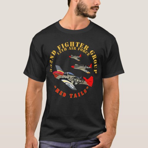 AAC _ 332nd Fighter Group _ 12th AF _ Red Tails T_Shirt