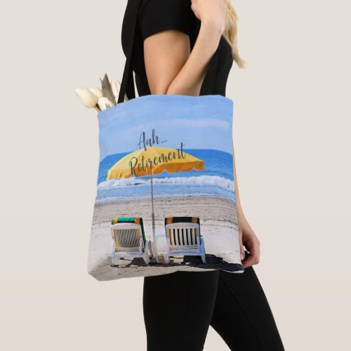 AahRetirement a day at the beach Tote Bag