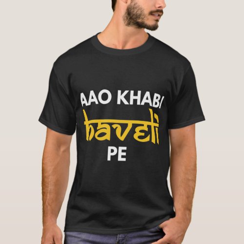 Aao Kabhi Haveli Pe Hindi Bollywood Movie Meme   T_Shirt