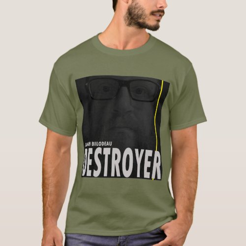 Aaron Bilodeau DESTROYER Front and back cover T_Shirt